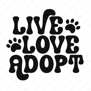 Live Love Adopt Svg Png, Dog Lover Svg, Animal Shelter Svg, Pet Svg ...