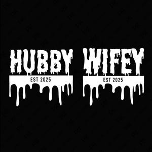Hubby Wifey 2025 Svg Png, Hubby Est 2025 Svg, Wifey Est 2025 Svg, Ślub Halloween Dopasowanie Cyfrowe Pobieranie Sublimacja PNG i SVG Cricut