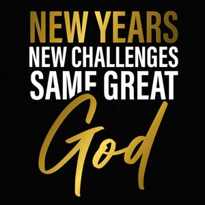 Nouveaux défis du Nouvel An Même Grand Dieu Svg Png, Résolutions du Nouvel An Idée cadeau chrétienne, Téléchargement numérique Sublimation PNG &SVG Cricut