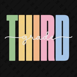May include: A colorful graphic design with the word "THIRD" in rainbow colors and the word "grade" written in white cursive underneath.