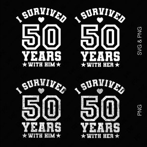 私は 50 年間生き延びました SVG PNG、彼と彼女のマッチング SVG、面白いマッチングカップルの記念日の贈り物 デジタルダウンロード昇華 PNG と SVG Cricut