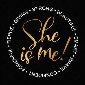 Elle est moi Svg Png, forte belle Smart Brave confiant puissant féroce donnant l'affirmation, sublimation png & Svg Cricut