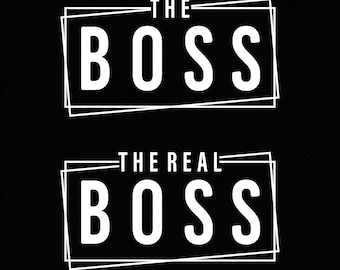 2 Design The Boss The Real Boss Svg Png, Couple Matching Svg, Wedding Anniversary Gift Idea Digital Download Sublimation PNG & SVG Cricut