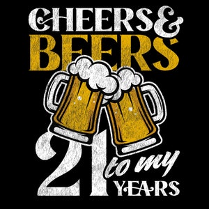 Cheers and Beers To My 21 Years Png, 21st Birthday Png, Funny Distressed Beer Lover Idea regalo di compleanno Download digitale Sublimazione PNG