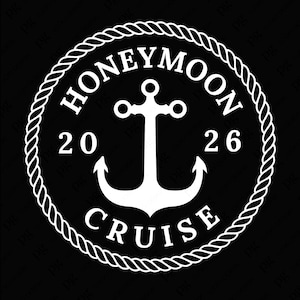 Honeymoon Cruise 2026 Svg Png: Summer Vacation Cruise Trip Matching Anchor Design (Digital Download)