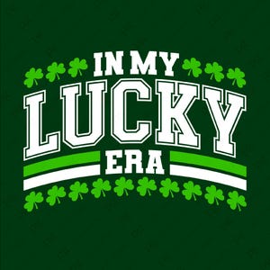 In meiner glücklichen Era glückliches Era-Svg Png, glückliches Kleeblatt-Svg, St Patrick Tages-Svg, Shamrock-Svg, Klee-Svg, digitaler Download Sublimation PNG und SVG Cricut