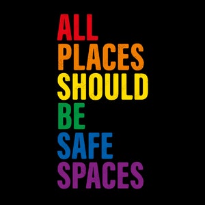 Todos los lugares deben ser espacios seguros Svg, Derechos Lgbtq Rainbow Pride, Mes del Orgullo Lgbtq Svg, Descarga digital DTG Sublimación Cricut SVG & PNG