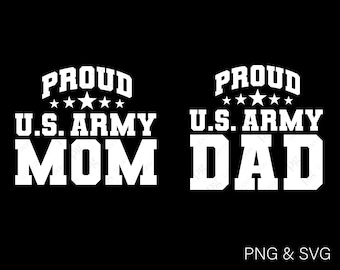 Proud Us Army Mom Svg Png, Proud Us Army Dad Svg Png, Proud Military Family Svg, Veterans Svg, Digital Download Sublimation PNG & SVG Cricut