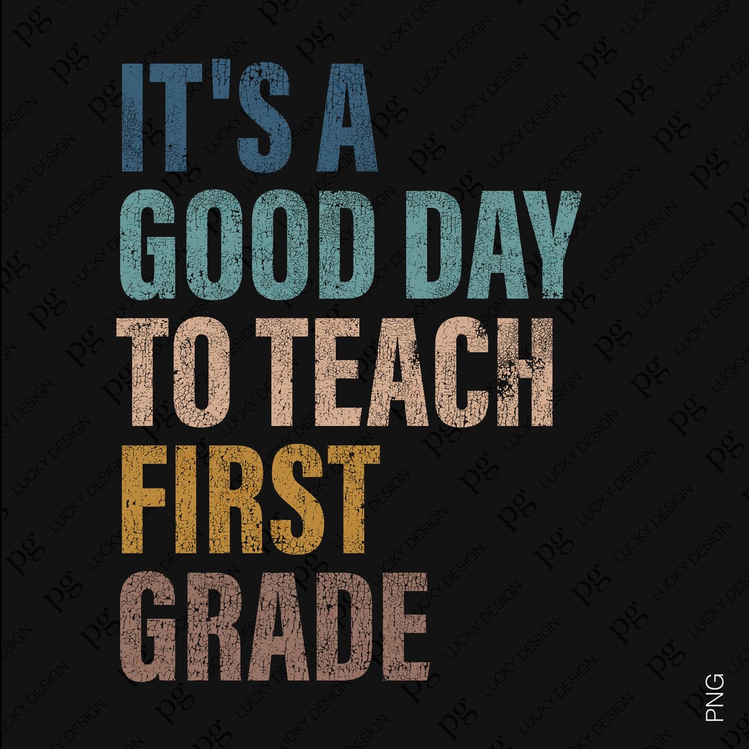 2 Design Bundle It's A Good Day to Teach First Grade Svg Png, 1st Grade ...