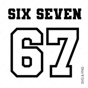 “SIX SEVEN 67” presented in minimal black varsity lettering with strong geometric lines. A versatile SVG and PNG digital design for sports-themed shirts, meme-inspired gifts, or retro typography artwork.