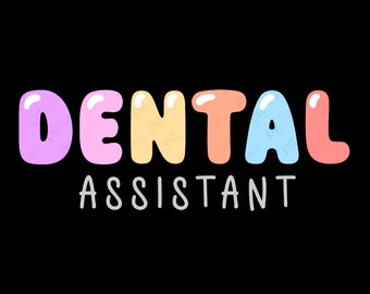 Dental Assistant Svg Png, Dentist Svg, Dental Svg, Dentist Appreciation Gift Idea Digital Download Sublimation PNG & SVG File For Cricut