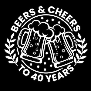 Birre e saluti a 40 anni Svg Png, 40esimo compleanno Svg, Divertente birra amante Compleanno Idea regalo Download digitale Sublimazione PNG e SVG Cricut