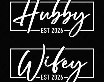 Hubby and Wifey 2026 Svg Png: Wedding Marriage Honeymoon Anniversary Couple Matching (Digital Download)