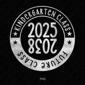 Kindergarten Klasse 2025 SVG PNG, Zukunftsklasse von 2038 SVG, Lehrer Mama Papa Kind Abschluss Geschenk Digital Download Sublimation PNG und SVG Cricut