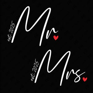 Sr. y Sra. Svg Png, Sr. Est 2025 Svg, Sra. Est 2025 Svg, Recién casados Svg, Idea de regalo de boda Descarga digital Sublimación Cricut SVG y PNG