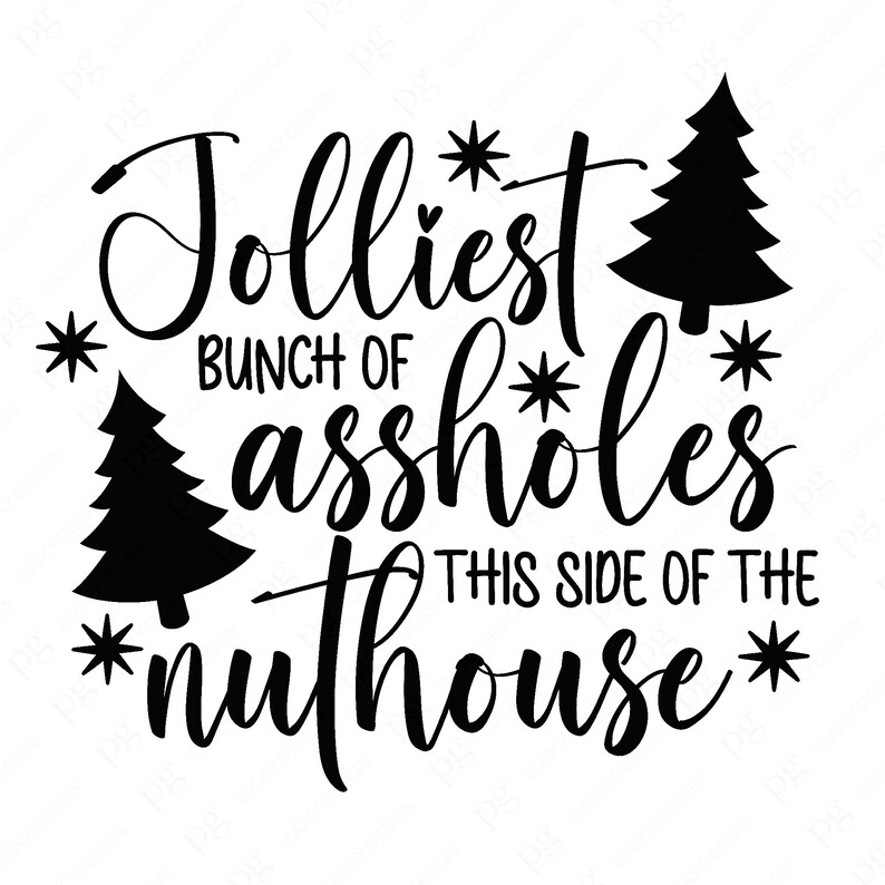 Jolliest Bunch of Assholes This Side of the Nuthouse Svg Png, Funny ...