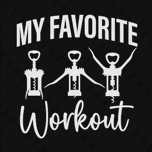 May include: White text on a black background reads "My Favorite Workout". Three white silhouettes of corkscrews are shown, two with arms raised in the air.