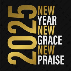 2025 Nuovo Anno Nuova Grazia Nuova Lode Svg Png, Risoluzioni di Capodanno Cristiano Gesù Idea Regalo, Download Digitale Sublimazione PNG e SVG Cricut