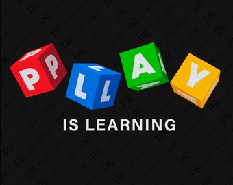 Play Is Learning Png, Funny Back To School Png, First Day of School Png, School Kid Boy Girl Teacher Gift Digital Download Sublimation PNG