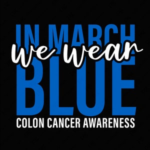In March We Wear Blue Svg Png, Colon Cancer Awareness Svg, Blue Ribbon Awareness Svg, Cancer Svg, Download DTF Sublimation PNG & SVG Cricut