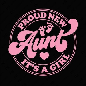 Fière nouvelle tante, c'est une fille Svg Png, tante à être Svg, faire-part de grossesse, sexe révèlent partie téléchargement numérique Sublimation PNG, SVG Cricut