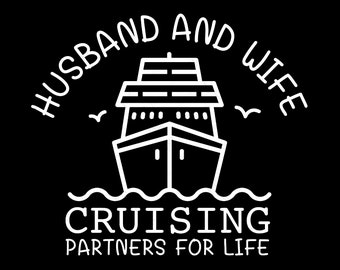 Husband and Wife Cruising Partners For Life Svg Png, Honeymoon Anniversary Cruise Matching Digital Download Sublimation PNG & SVG Cricut
