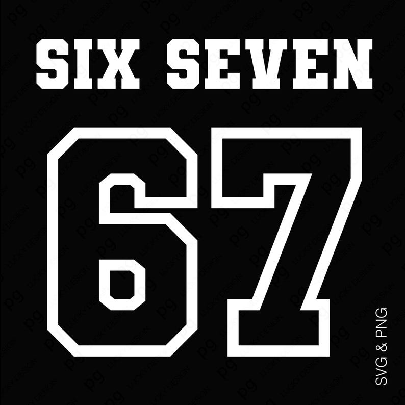 “SIX SEVEN 67” in clean bold white varsity font with smooth outline. SVG and PNG design great for meme graphics, college-style shirts, or simple vector art projects featuring bold number design.