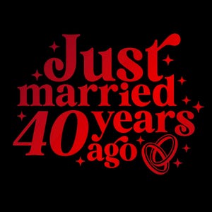 Just Married 40 Years Ago Svg Png : 40th Wedding Ruby Anniversary Quote (Digital Download)