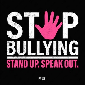 May include: White text on a black background reads "STOP BULLYING STAND UP. SPEAK OUT." with a pink handprint graphic in the middle.