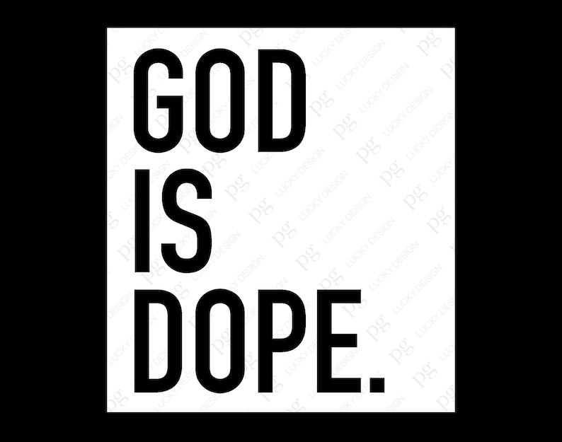 God is Dope Svg Pngdope Svg Believe in God Svg Religion Etsy