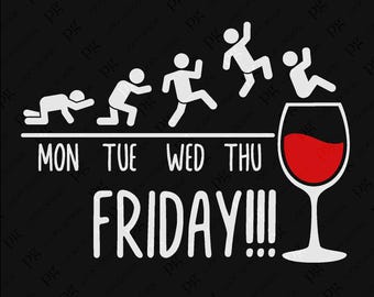 Vino lunes martes miércoles jueves viernes Svg Png, Cita divertida para amantes del vino Svg, Regalo para amantes de la bebida de vino Descarga digital DTF Sublimación PNG y SVG Cricut