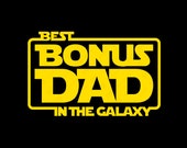 The Best Bonus Dad In The Galaxy Svg Png, Bonus Dad Svg, Father's day Svg, Stepdad Gift Idea Digital Download Sublimation PNG & SVG Cricut