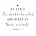 He Heals the Brokenhearted Svg Png, Binds up Their Wounds Svg, Psalm ...
