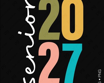 Senior 2027 Svg Png : Class of 2027 High School Seniors Graduation Design (Digital Download)