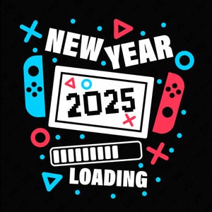 2025 年新年ロード SVG PNG、面白いハッピーニューイヤー 2025 SVG、ロード SVG、ゲーマーギフトアイデアデジタルダウンロード昇華 PNG および SVG Cricut