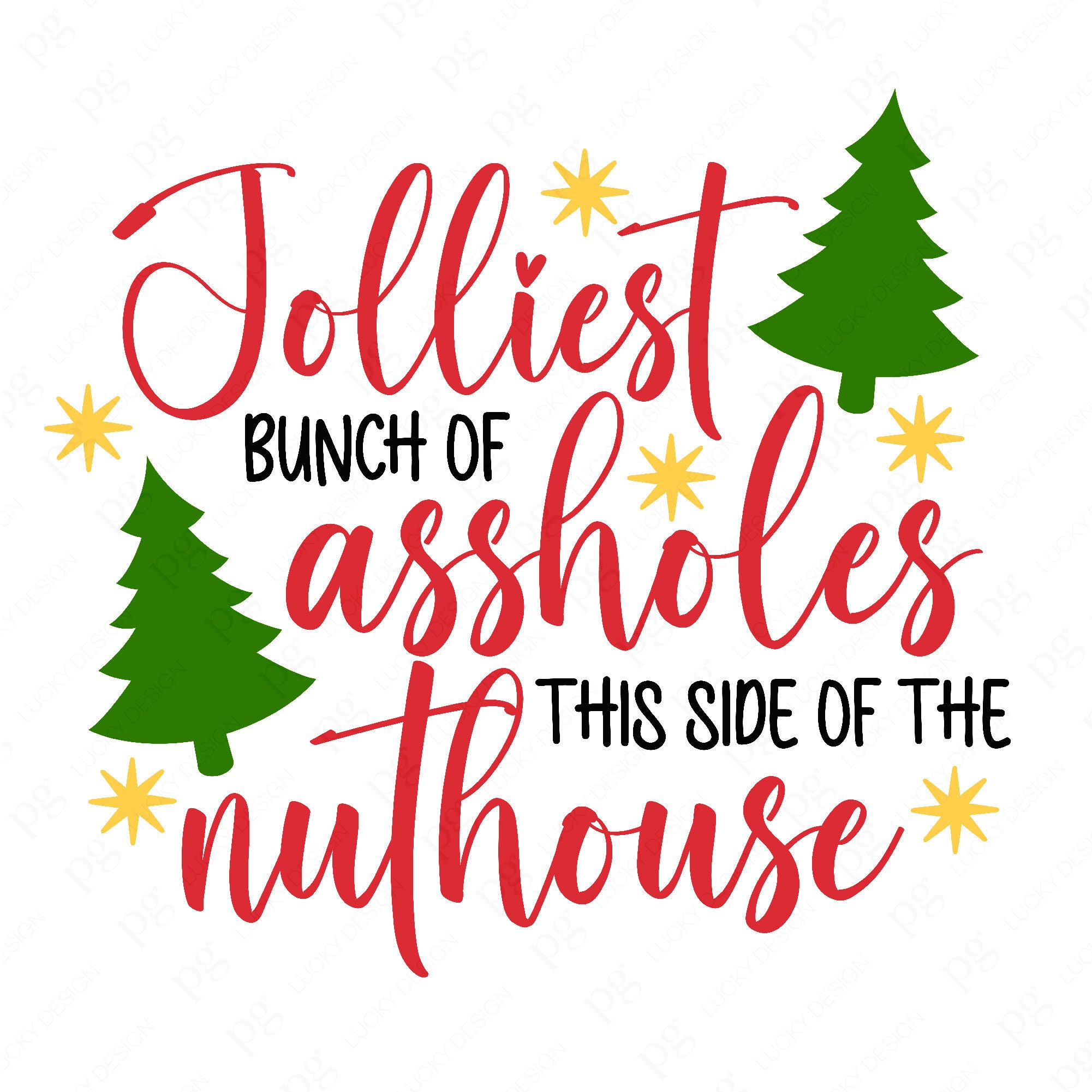 Jolliest Bunch of Assholes This Side of the Nuthouse Svg Png, Funny ...