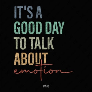 Es un buen día para hablar de emoción Svg Png, Idea de regalo de conciencia de salud mental de moda Descarga digital Sublimación DTF PNG & SVG Cricut