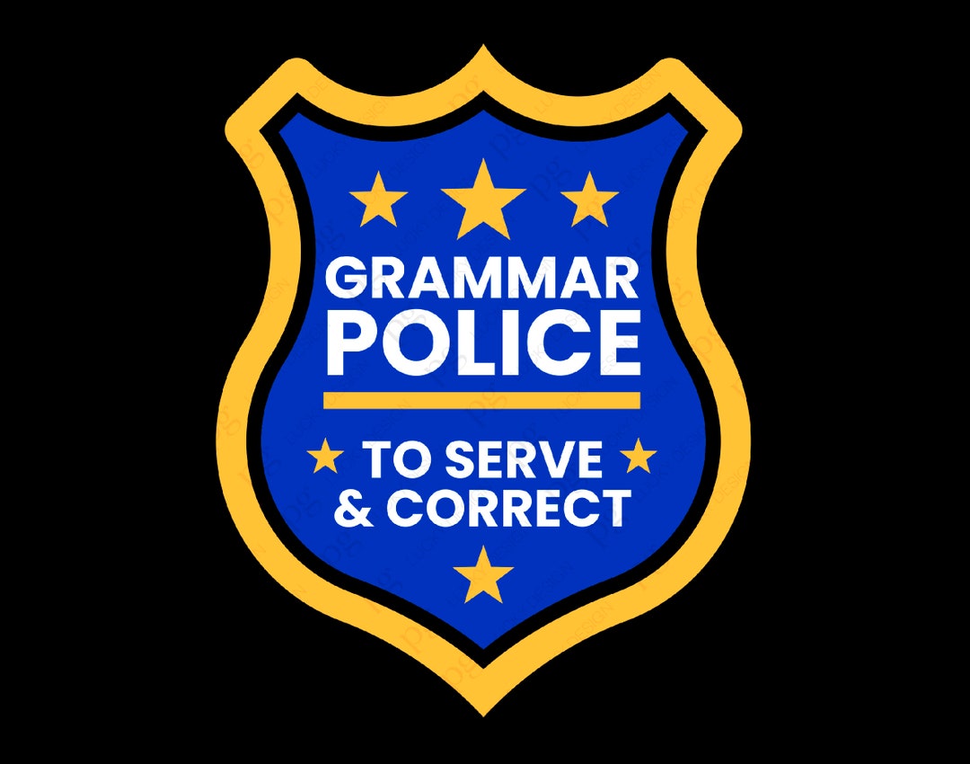 Grammar Police to Serve and Correct Svg Png, Grammar Svg, Grammar ...