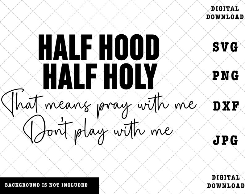 Svg Png Dxf Jpg Half Hood Half Holy Trending Popular Svg Sublimation Instant Download Svg Cricut And Silhouette Digital File Art Collectibles Digital Prints Jewellerymilad Com Svg Png Dxf Jpg Half Hood Half Holy Trending Popular Svg Sublimation Instant Download Svg Cricut And Silhouette Digital File Art Collectibles Digital Prints Jewellerymilad Com