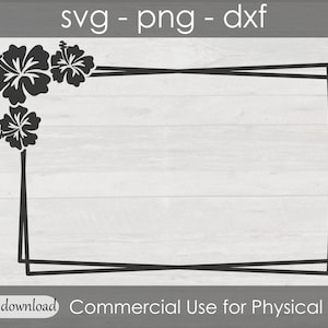 Puede incluir: Silueta en blanco y negro de un marco doble con flores de hibisco en la esquina. El texto "svg - png - dxf" está en la parte superior de la imagen. El texto "descarga digital" está en la parte inferior izquierda de la imagen. El texto "Uso comercial para artículos físicos" está en la parte inferior derecha de la imagen.
