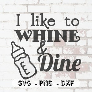 Grappige Baby Bib SVG cricut gesneden bestand - Baby Saying sublimatie png klaar om op te drukken - Whine and Dine Clipart - burp doek vector design - dxf
