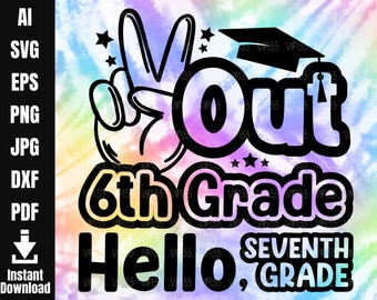 Peace Out 6th Grade Hello Seventh Grade Sixth Grade Graduation Last Day of 6th Grade Peace Out Sixth Grade | Digital File Commercial Use