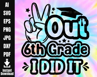 Peace Out 6th Grade PNG I did it Sixth Grade Graduation Last Day of 6th Grade Peace Out Sixth Grade | Digital File Commercial Use