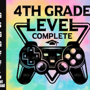 4th Grade Level Complete SVG 4th Grade Graduation shirt SVG Last Day of Fourth Grade Peace Out Fourth Grade PNG Digital File Commercial Use
