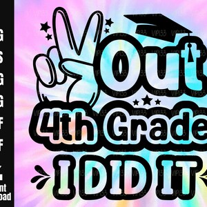 Peace Out Fourth Grade PNG 4th Grade Graduation shirt SVG Last Day of Fourth Grade Peace Out Fourth Grade PNG | Digital File Commercial Use