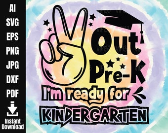 Peace Out Pre-K SVG PreK Graduation SVG Tie Dye Graduation PreK Kindergarten Shirts Design Pre-K Graduate PNG | Digital File Commercial Use