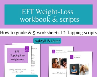 Weight-loss EFT done for you scripts, Emotional Freedom Technique how to workbook, Tapping Scripts for weight-loss and body confidence