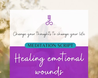 Healing Emotional Wounds: Guided Meditation for Women - Forgiveness & Detachment, print at home meditation script