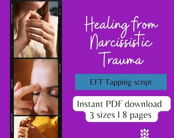 Reclaim Your Power: Healing EFT Script for Overcoming Narcissistic Trauma and Empowering Self-Compassion, pdf guide