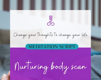 Nurturing Body Scan Meditation Script PDF - Relaxation, Women's Wellness, Stress Relief, Mindfulness Practice - Instant Download